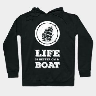 LIFE is better on a BOAT relatable gift idea for all the sea lovers Hoodie